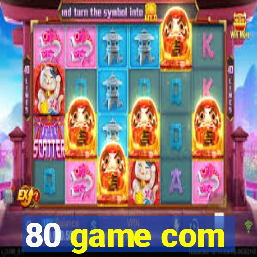 80 game com